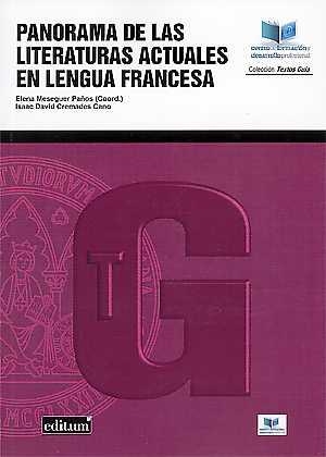 PANORAMA DE LAS LITERATURAS ACTUALES EN LENGUA FRANCESA | 9788416551668 | MESEGUER PAÑOS, ELENA / CREMADES CANO, ISAAC DAVID