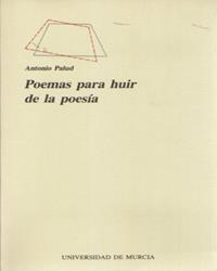 POEMAS PARA HUIR DE LA POESIA | 9788476842959 | PALUD, ANTONIO