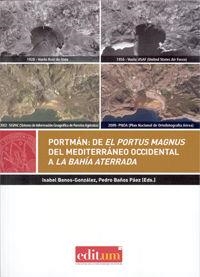PORTMÁN: DE EL PORTUS MAGNUS DEL MEDITERRÁNEO OCCIDENTAL A LA BAHÍA ATERRADA | 9788416038022 | BANOS-GONZÁLEZ, ISABEL