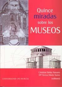QUINCE MIRADAS SOBRE LOS MUSEOS | 9788483713112 | BELDA NAVARRO, CRISTÓBAL