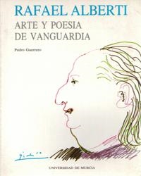 RAFAEL ALBERTI: ARTE Y POESÍA DE VANGUARDIA | 9788476849088 | GUERRERO RUIZ, PEDRO