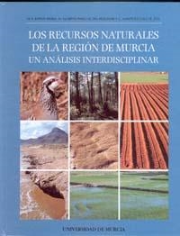 RECURSOS NATURALES DE LA REGIÓN DE MURCIA, LOS | 9788483713686 | ESTEVE SELMA, MIGUEL ÁNGEL / LLORENS PASCUAL DEL RIQUELME, MERCEDES / MARTÍNEZ GALLUR, CONSTANTINO