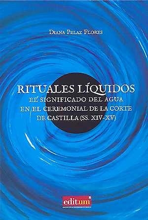 RITUALES LÍQUIDOS | 9788416551767 | PELAZ FLORES, DIANA / JIMENEZ ALCAZAR, JUAN FRANCISCO