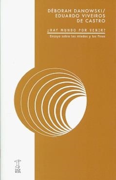 ¿HAY MUNDO POR VENIR? | 9789871622733 | DANOWSKI, DÉBORAH / VIVEIROS DE CASTRO, EDUARDO