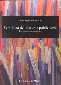 SEMIOTICA DEL DISCURSO PUBLICITARIO. | 9788483715031 | MADRID CÁNOVAS, SONIA