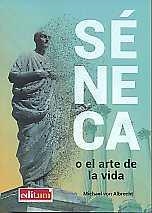 SÉNECA O EL ARTE DE LA VIDA | 9788417157845 | VON ALBRECHT, MICHAEL