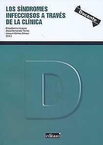 SÍNDROMES INFECCIOSOS A TRAVÉS DE LA CLÍNICA, LOS | 9788417157739 | GARCÍA VÁZQUEZ, ELISA / HERNÁNDEZ TORRES, ALICIA / GÓMEZ GÓMEZ, JOAQUÍN
