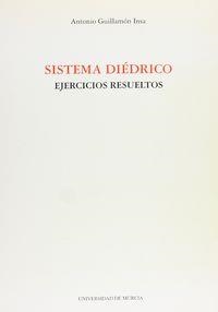 SISTEMA DIEDRICO | 9788476847176 | GUILLAMON INSA, ANTONIO