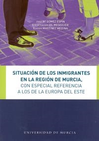 SITUACIÓN DE LOS INMIGRANTES EN LA REGIÓN DE MURCIA | 9788483715871 | GÓMEZ ESPÍN, JOSÉ MARÍA