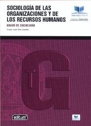 SOCIOLOGÍA DE LAS ORGANIZACIONES Y DE LOS RECURSOS HUMANOS | 9788417865559 | OLAZ CAPITÁN, ANGEL JOSÉ
