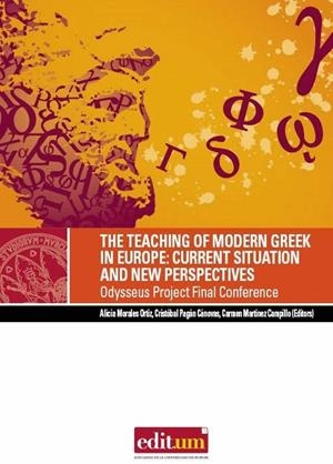 TEACHING OF MODERN GREEK IN EUROPE, THE | 9788483719381 | MORALES ORTIZ, ALICIA / PAGÁN CÁNOVAS, CRISTÓBAL / MARTÍNEZ CAMPILLO, CARMEN