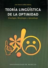 TEORIA LINGÜÍSTICA DE LA OPTIMIDAD | 9788483714409 | CUTILLAS ESPINOSA, JUAN ANTONIO