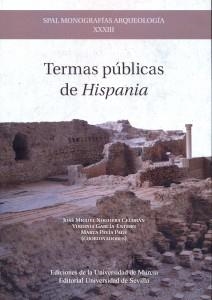 TERMAS PÚBLICAS DE HISPANIA | 9788417865429 | NOGUERA CELDRÁN, JOSÉ MIGUEL / GARCÍA ENTERO, VIRGINIA