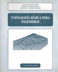 TOPOGRAFÍA BÁSICA PARA INGENIEROS | 9788476845684 | GARCÍA MARTÍN, ANTONIO