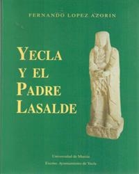 YECLA Y EL PADRE LASALDE | 9788476845295 | LÓPEZ AZORÍN, FERNANDO