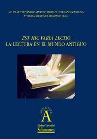 "EST HIC VARIA LECTIO": LA LECTURA EN EL MUNDO ANTIGUO. | 9788478003013 | FERNÁNDEZ ÁLVAREZ, Mª PILAR