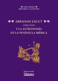 ABRAHAM ZACUT (1452-1515) Y LA ASTRONOMÍA EN LA PENÍNSULA IBÉRICA | 9788478002320 | GOLDSTEIN, BERNARD R.