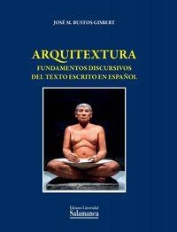 ARQUITEXTURA: FUNDAMENTOS DISCURSIVOS DEL TEXTO ESCRITO EN ESPAÑOL | 9788490121986 | BUSTOS GISBERT, JOSE M.