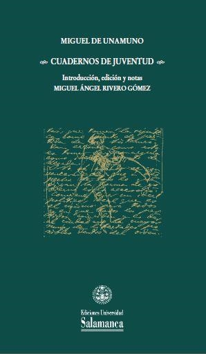 CUADERNOS DE JUVENTUD/ MIGUEL DE UNAMUNO | 9788490122198 | UNAMUNO,DE, MIGUEL