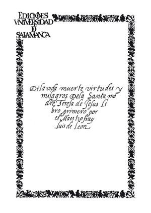 DE LA VIDA, MUERTE, VIRTUDES Y MILAGROS DE LA SANTA MADRE TERESA DE JESÚS | 9788490125274 | LEÓN, FRAY LUIS DE