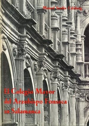 COLEGIO MAYOR DEL ARZOBISPO FONSECA EN SALAMANCA, EL | 9788460010302 | SENDÍN CALABUIG, MANUEL