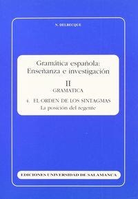 ORDEN DE LOS SINTAGMAS, EL. LA POSICIÓN DEL REGENTE | 9788474816747 | DELBECQUE, NICOLE