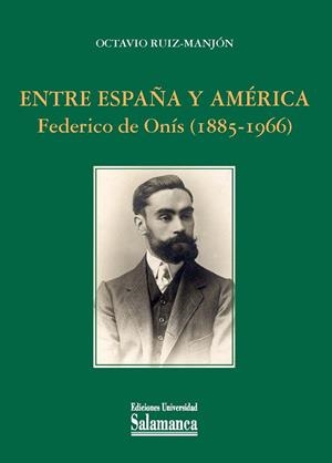 ENTRE ESPAÑA Y AMÉRICA | 9788413112312 | RUIZ-MANJÓN, OCTAVIO