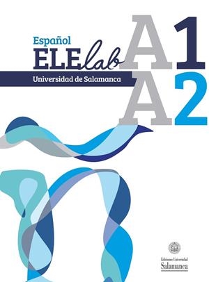 ESPAÑOL ELELAB UNIVERSIDAD DE SALAMANCA: A1 A2 | 9788490122488