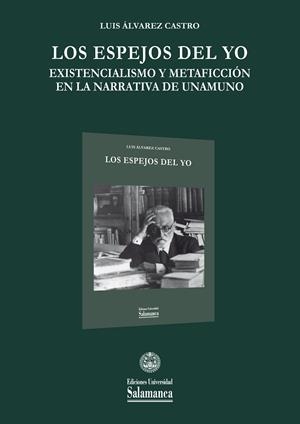 ESPEJOS DEL YO, LOS | 9788490125120 | ÁLVAREZ CASTRO, LUIS