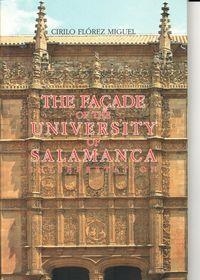 FAÇADE OF THE UNIVERSITY OF SALAMANCA, THE | 9788490122235 | FLÓREZ MIGUEL, CIRILO