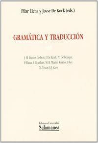 GRAMÁTICA Y TRADUCCIÓN | 9788478005017 | ELENA, PILAR / DE KOCK, JOSSE