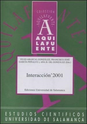 INTERACCIÓN 2001  2º CONGRESO INTERNACIONAL DE INTERACCIÓN PERSONA-ORDENADOR | 9788478008742 | ABASCAL GONZÁLEZ, JULIO / GARCÍA PEÑALVO, FRANCISCO JOSÉ / GIL GONZÁLEZ, ANA B.