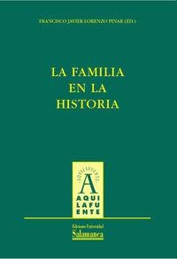 FAMILIA EN LA HISTORIA, LA | 9788478002740 | LORENZO PINAR, FRANCISCO JAVIER
