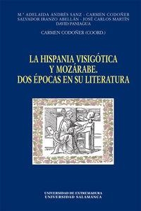 HISPANIA VISIGÓTICA Y MOZÁRABE, LA. DOS ÉPOCAS EN SU LITERATURA | 9788478001729 | CODOÑER MERINO, CARMEN