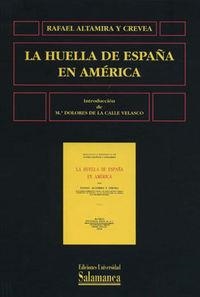 HUELLA DE ESPAÑA EN AMÉRICA, LA | 9788474813388 | ALTAMIRA Y CREVEA, RAFAEL
