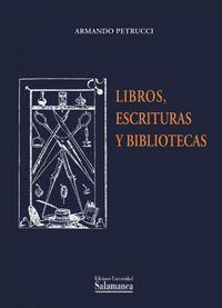 LIBROS, ESCRITURAS Y BIBLIOTECAS | 9788478001477 | PETRUCCI, ARMANDO