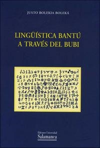 LINGÜÍSTICA BANTÚ A TRAVÉS DEL BUBI | 9788474814927 | BOLEKIA BOLEKÁ, JUSTO