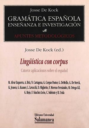 LINGÜÍSTICA CON CORPUS.  CATORCE APLICACIONES SOBRE EL ESPAÑOL | 9788478008988 | DE KOCK, JOSSE