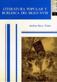 LITERATURA POPULAR Y BURLESCA DEL SIGLO XVIII | 9788474815900 | PÉREZ TEIJÓN, JOSEFINA