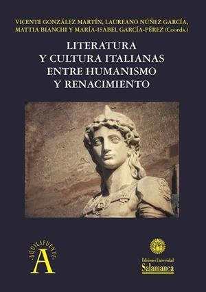LITERATURA Y CULTURA ITALIANAS ENTRE HUMANISMO Y RENACIMIENTO | 9788413112039
