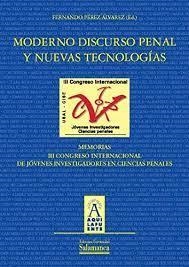 MODERNO DISCURSO PENAL Y NUEVAS TECNOLOGÍAS | 9788490123607 | CONGRESO INTERNACIONAL DE JÓVENES INVESTIGADORES EN CIENCIAS PENALES