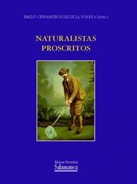 NATURALISTAS PROSCRITOS | 9788490120194 | CERVANTES RUIZ DE LA TORRE, EMILIO