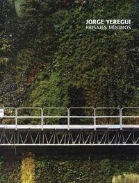 PAISAJES MÍNIMOS | 9788478001989 | YEREGUI TEJEDOR, JORGE