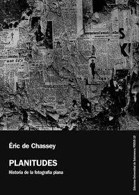PLANITUDES.HISTORIA DE LA FOTOGRAFÍA PLANA | 9788478002153 | DE CHASSEY, ERIC
