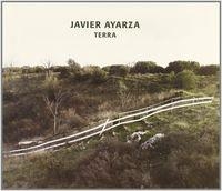 TERRA CATALOGO DE JAVIER AYARZA | 9788478003228 | AYARZA, JAVIER