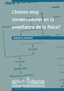 ¿SOMOS MUY CONSERVADORES EN LA ENSEÑANZA DE LA FÍSICA? | 9788489728707 | ALONSO ROCA, MARCELO