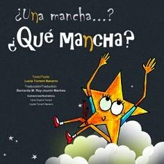 ¿UNA MANCHA...? ¿QUÉ MANCHA...? / UNE TACHE...? QUELLE TACHE? | 9788490421451 | TORRENT NAVARRO, LUCÍA