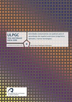 ACTIVIDADES COMUNICATIVAS CON PODCAST PARA EL APRENDIZAJE DEL ESPAÑOL AMERICANO (LINGU_ÍSTICA APLICADA Y NUEVAS TECNOLOGÍAS) | 9788490421840 | RODRÍGUEZ RODRÍGUEZ, MARÍA NAYRA