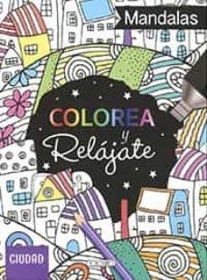 COLOREA Y RELAJATE 2 MANDALAS CIUDAD | 9788418565816