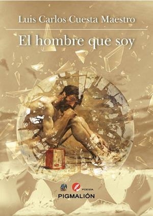 HOMBRE QUE SOY, EL | 9788418888113 | CUESTA MAESTRO, LUIS CARLOS